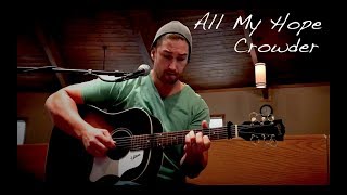 All My Hope | Crowder (Cover)