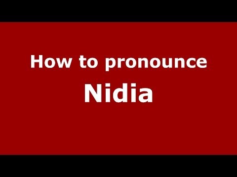 How to Pronounce Nidia in Spanish - PronounceNames.com