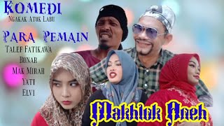 Download lagu MAKHLUK ANEH #komedi #ngakak #atoklabu mp3