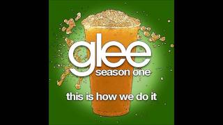 Glee - This Is How We Do It