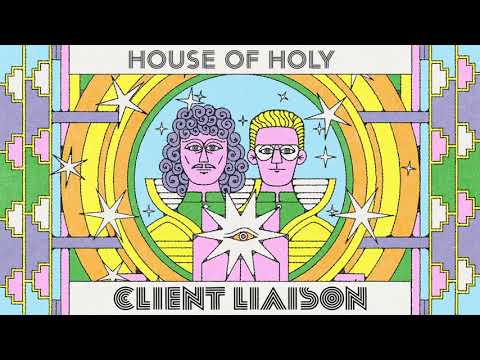 Client Liaison – House Of Holy (Official Audio)