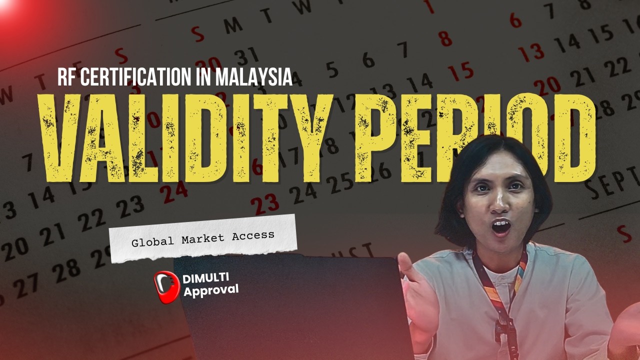 1 to 5 Years: How the Validity Period for RF Certification in Malaysia Actually Works