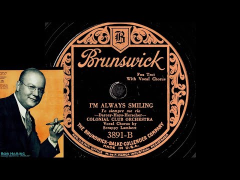 I'm Always Smiling - Colonial Club Orchestra (Scrappy Lambert, v.) 1928