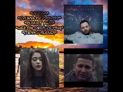 Verba ft Sylwia Przybysz & Planet ANM -  Weź się ożeń ze mną (Tryku Blend)