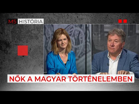 A 10 legvitatottabb nő a magyar történelemben - M5 História – Történelmi rangadó