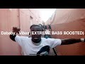 Dababy - Vibez (BASS BOOSTED EXTREME)