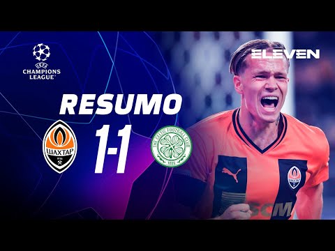 CHAMPIONS LEAGUE | Resumo do jogo: Shakhtar 1-1 Ce...