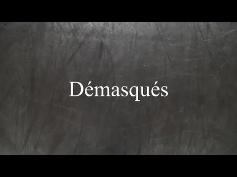 démasqués