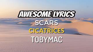 Scars ~ TobyMac | Sub Español / Lyrics
