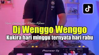 Download lagu DJ KUKIRA HARI MINGGU TERNYATA HARI RABU VIRAL - WENGGO WENGGO FULL BASS mp3