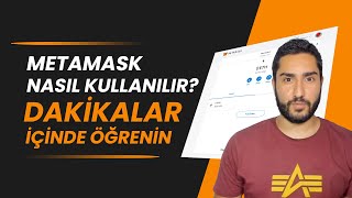 MetaMask Nasıl Kullanılır? MetaMask'i Dakikalar İçinde Öğrenin