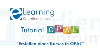 preview picture of video 'Kurs erstellen in OPAL (Tutorial für Autoren) - TU Bergakademie Freiberg'
