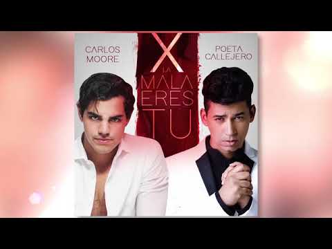 La Mala Eres Tu - Poeta Callejero X Carlos Moore (Audio Oficial)