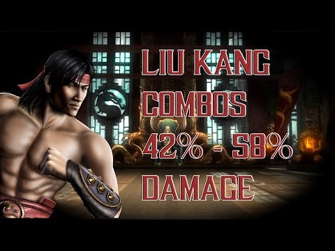 Mortal Kombat 9 - Liu Kang: Combos 42% - 58% Damage [2016] [60 FPS]