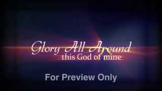Glory All Around (Accompaniment DVD Sample Clip)