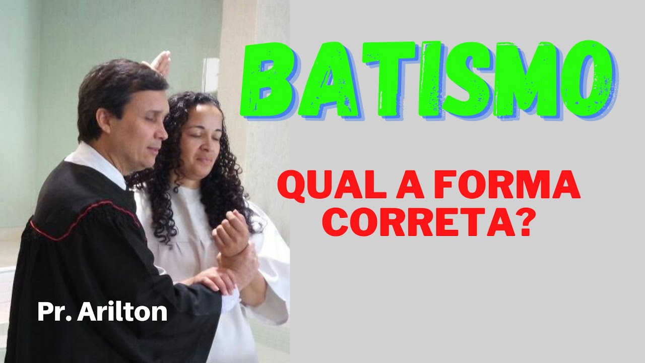 Batismo Bíblico / Pr. Arilton