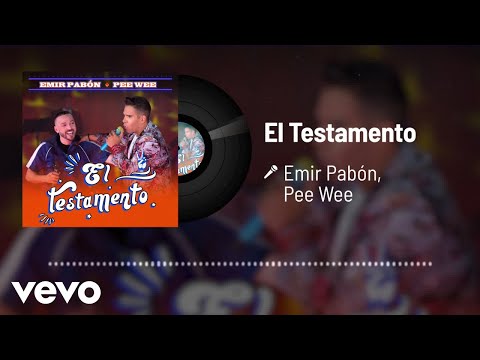 Emir Pabón, PeeWee - El Testamento (Audio)