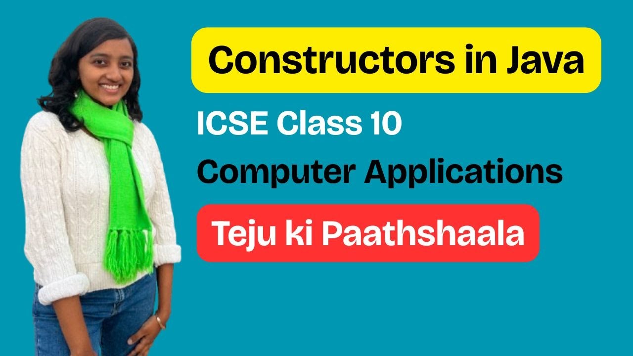 Constructors in Java One Shot | ICSE Class 10 Computer Applications (Video 1) | Tejaswini Uma Sudhir