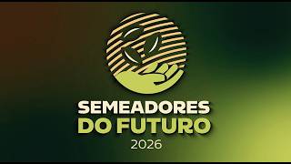 Semeadores do Futuro 2026
