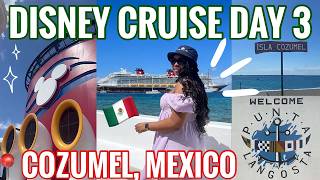 A DAY IN MEXICO! DISNEY CRUISE DAY 3 VLOG - 7 NIGHT WESTERN CARIBBEAN CRUISE DISNEY FANTASY🚢❤️🇲🇽✨⚓️