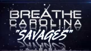 Breathe Carolina - &quot;Savages&quot; (Lyric Video)