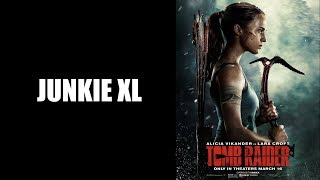 The First Letter - Junkie XL - Tomb Raider (2018) Soundtrack
