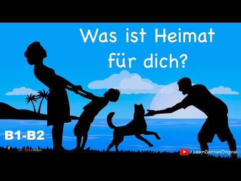 Was ist Heimat für dich? | Was bedeutet Heimat? | Learn German | B1-B2 | Sprechen