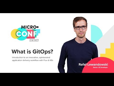 What is GitOps? Next level delivery with Flux & Kubernetes by Rafał Lewandowski