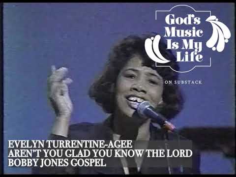 Evelyn Turrentine Agee--Aren't You Glad You Know The Lord