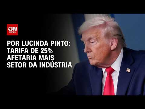 Setor da indústria seria o mais afetado com tarifa de 25%; veja análise | CNN 360°