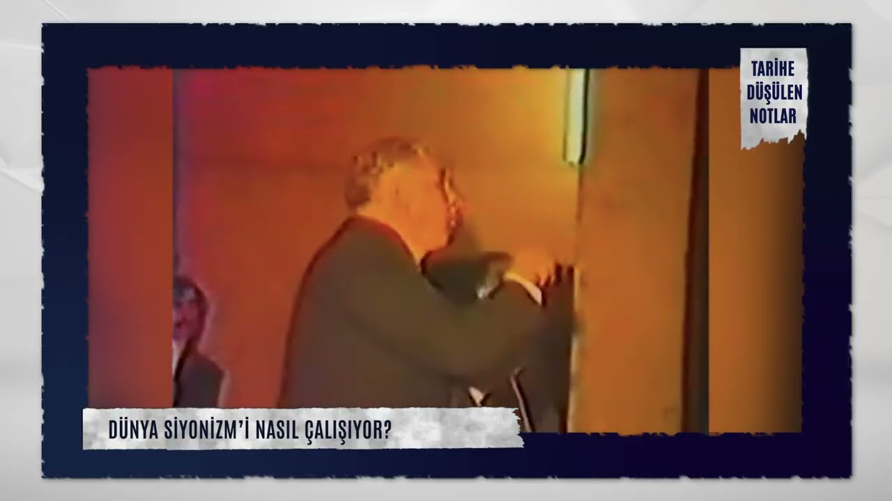 04 - Tarihe Düşülen Notlar | Dünya Siyonizm'i Nasıl İşliyor