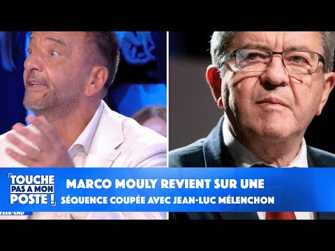 Marco Mouly revient sur une séquence coupée avec Jean-Luc Mélenchon