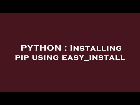 Python Installing Pip Using Easy_install