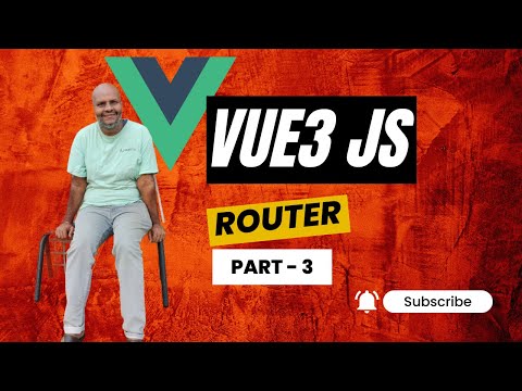 "🚀 Lets Learn Vue.js :  Episode 3 - Routers"