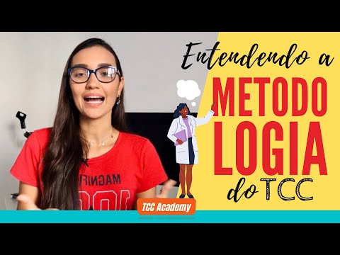 Entendendo a Metodologia do TCC.