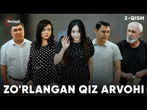 DUNYONING ISHLARI - ZO'RLANGAN QIZ ARVOHI 2-QISM