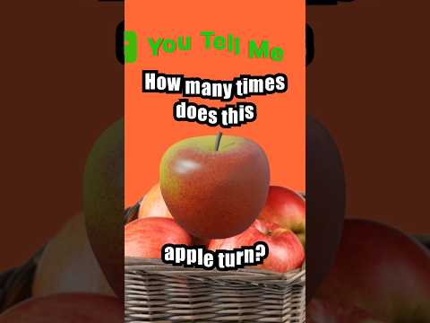 Q33 | How many times does this apple turn?