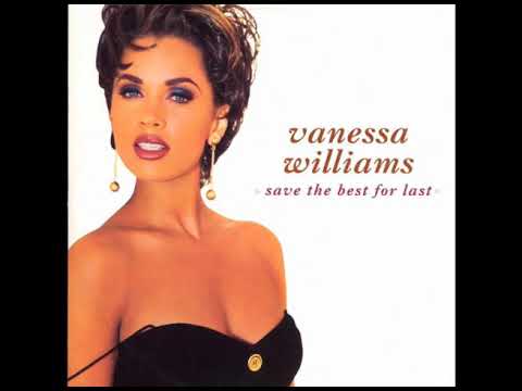 Vanessa Williams - Save The Best For Last (HQ Audio)