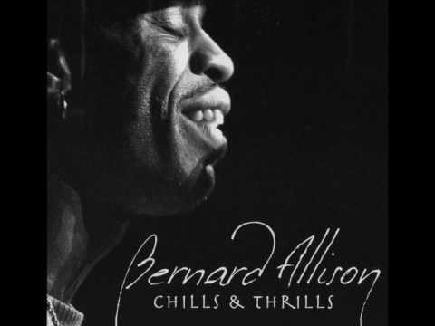 Bernard Allison - Chills & Thrills (2008)