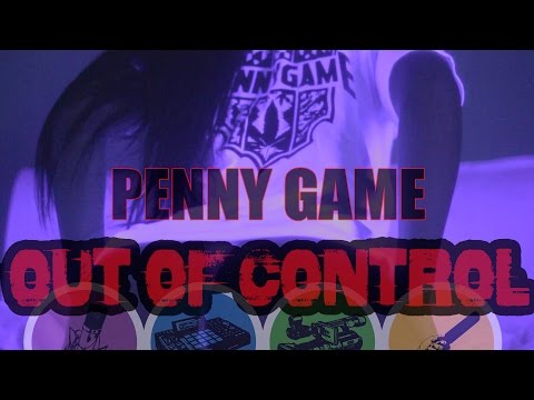 Pennygame - Out of Control ►Official Video◄