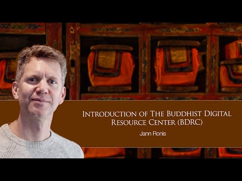 Jann Ronis - "Introduction of The Buddhist Digital Resource Center (BDRC)