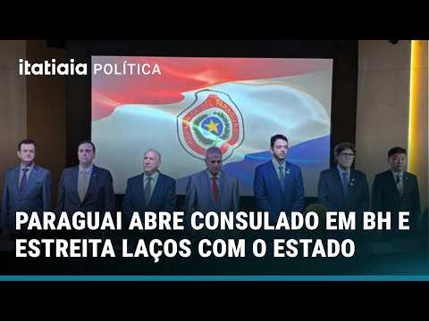 PARAGUAI ABRE CONSULADO EM BH E AMPLIA PONTE COMERCIAL COM MINAS GERAIS