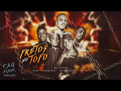 DJ Víctor "Pretos no Topo" - Mc's Kelvinho KayBlack IG e Kyan ( T.A.Q FUNK )