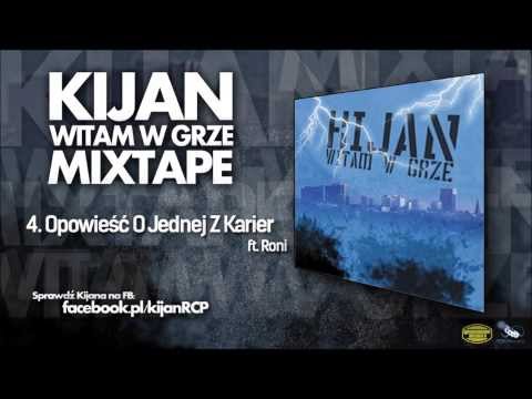 4. Kijan ft. Roni - Opowieść O Jednej Z Karier