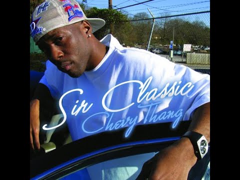 Sir Classic - Chevy Thang