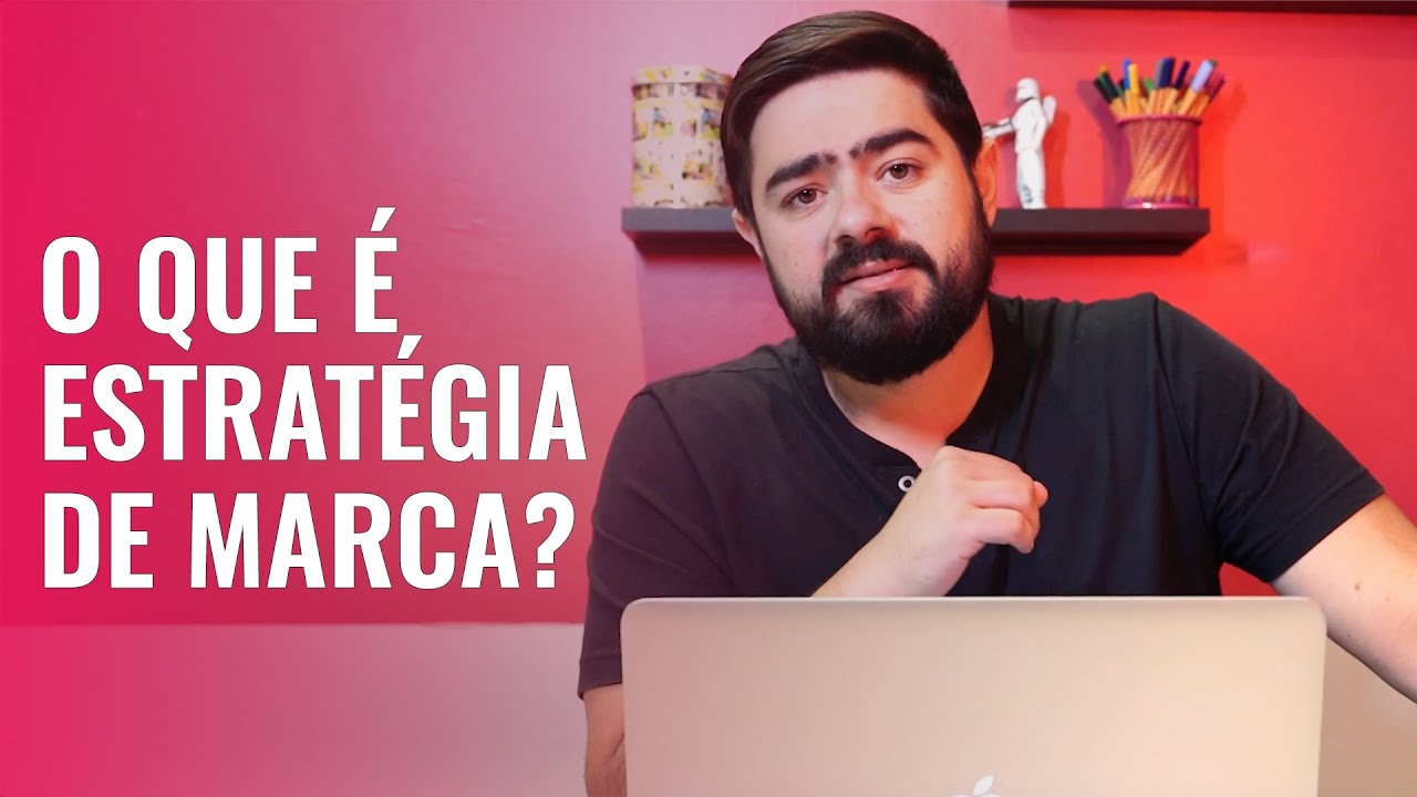 #33. O que é Estratégia de Marca?