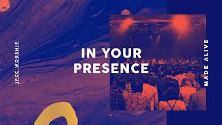 In Your Presence (Official Audio) - JPCC Worship