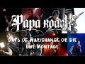 Papa Roach - Days Of War/Change Or Die (Live Montage) [1080p HD]