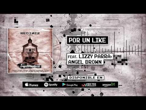 Redimi2 - Por Un Like ft Lizzy Parra y Angel Brown (Trapstornadores)