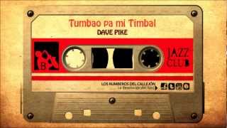 Dave Pike - Tumbao Pa' Mi Timbal